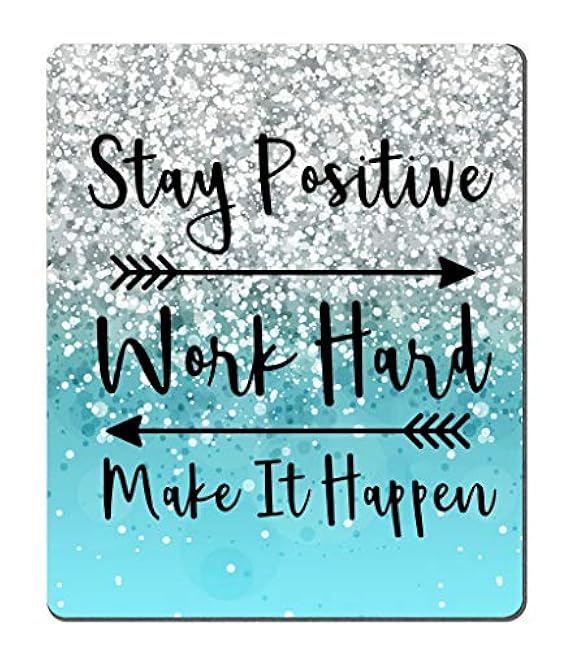 Gaming Mouse Pad Custom, Stay Positive Work Hard and Make It Happen Inspirational Quotes Mouse pad Art Blue Glitter Black Quote for Work